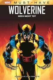 Cover von Marvel Must-Have: Wolverine - Noch nicht tot
