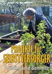 Cover von Projekte für Selbstversorger: Frühling und Sommer
