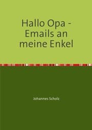 Cover von Hallo Opa - Emails an meine Enkel