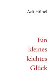 Cover von Ein kleines, leichtes Glück