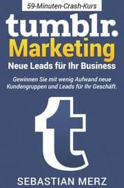 Cover von Tumblr-Marketing - Neue Leads für Ihr Business