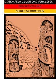 Cover von DENKMÄLER GEGEN DAS VERGESSEN DES RECHTS UND SEINES MIßBRAUCHS (IV/2)