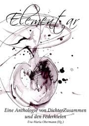 Cover von Elementar - Eine Anthologie von DichterZusammen und den Federkielen