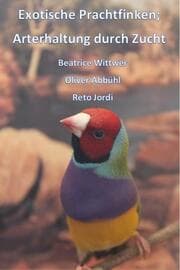 Cover von Exotische Prachtfinken; Arterhaltung durch Zucht