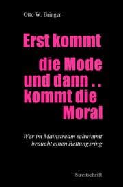 Cover von Erst kommt die Mode und dann kommt die Moral ...