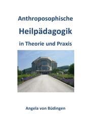 Cover von Anthroposophische Heilpädagogik in Theorie und Praxis