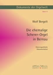 Cover von Die ehemalige Scherer-Orgel in Bernau