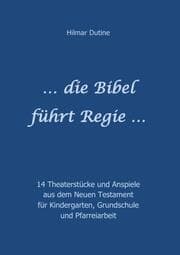 Cover von ... die Bibel führt Regie ...