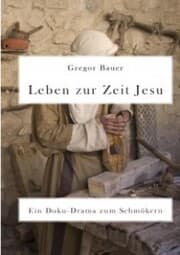 Cover von Leben zur Zeit Jesu. Ein Doku-Drama zum Schmökern