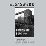 Cover von Das Gaswerk Prenzlauer Berg 1982