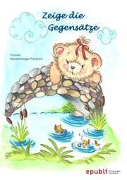 Cover von Zeige die Gegensätze