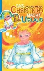 Cover von Das Christkind macht Urlaub