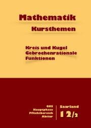 Cover von Mathematik Kursthemen Kreis Kugel Gebrochenrationale Funktionen