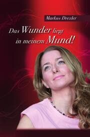 Cover von Das Wunder liegt in meinem Mund!