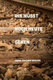 Cover von Ihr müsst noch heute gehen
