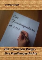 Cover von Die schweren Wege-Eine Familiengeschichte