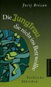 Cover von Die Jungfrau, die nicht ins Bett wollte