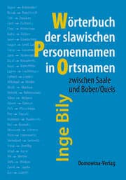 Cover von Wörterbuch der slawischen Personennamen in Ortsnamen zwischen Saale und Bober/Queis