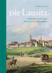 Cover von Die Lausitz in Reisebeschreibungen des 18. und 19. Jahrhunderts