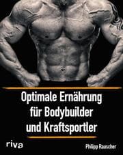 Cover von Optimale Ernährung für Bodybuilder und Kraftsportler