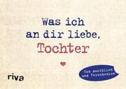 Cover von Was ich an dir liebe, Tochter - Miniversion