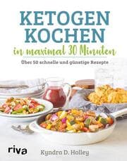 Cover von Ketogen kochen in maximal 30 Minuten