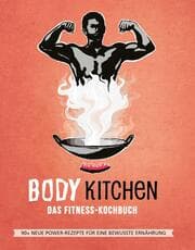 Cover von Body Kitchen 3 - Das Fitness Kochbuch