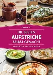 Cover von Die besten Aufstriche selbst gemacht