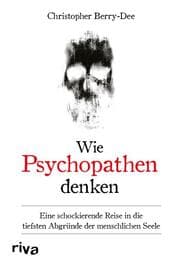 Cover von Wie Psychopathen denken