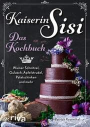 Cover von Kaiserin Sisi - Das Kochbuch