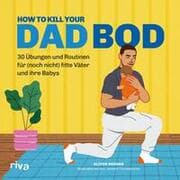 Cover von How to kill your Dad Bod