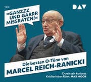 Cover von 'Ganzzz und garrr missraten!' Die besten O-Töne von Marcel Reich-Ranicki