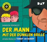 Cover von Der Mann mit der dunklen Brille und weitere Abenteuer von Tobby und Robby