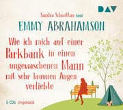 Cover von Wie ich mich auf einer Parkbank in einen ungewaschenen Mann mit sehr braunen Augen verliebte