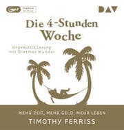 Cover von Die 4-Stunden-Woche: Mehr Zeit, mehr Geld, mehr Leben