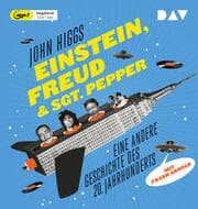Cover von Einstein, Freud & Sgt. Pepper - Eine andere Geschichte des 20. Jahrhunderts