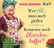 Cover von Wer erbt, muss auch gießen/Kennense noch Blümchenkaffee?