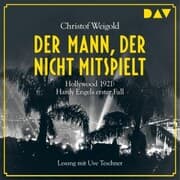 Cover von Der Mann, der nicht mitspielt. Hollywood 1921: Hardy Engels erster Fall