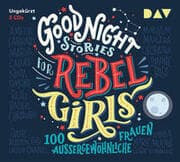 Cover von Good Night Stories for Rebel Girls - 100 außergewöhnliche Frauen