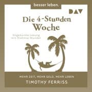Cover von Die 4-Stunden-Woche. Mehr Zeit, mehr Geld, mehr Leben