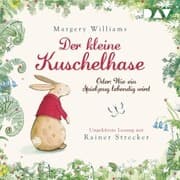 Cover von Der kleine Kuschelhase - Oder: Wie ein Spielzeug lebendig wird