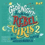 Cover von Good Night Stories for Rebel Girls - Teil 2: Mehr außergewöhnliche Frauen