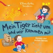 Cover von Mein Tiger zieht um und wir kommen mit