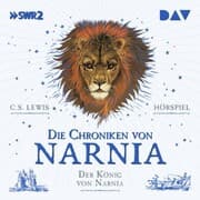 Cover von Die Chroniken von Narnia - Teil 2: Der König von Narnia