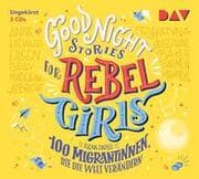 Cover von Good Night Stories for Rebel Girls 3 - 100 Migrantinnen, die die Welt verändern