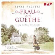 Cover von Frau von Goethe. Er ist der größte Dichter seiner Zeit, doch erst ihre Liebe kann ihn retten