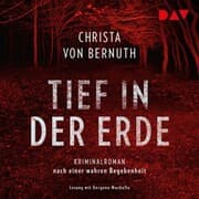 Cover von Tief in der Erde. Kriminalroman nach einer wahren Begebenheit