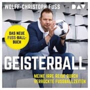 Cover von Geisterball. Meine irre Reise durch verrückte Fußballzeiten
