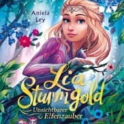 Cover von Lia Sturmgold - Teil 3: Unsichtbarer Elfenzauber
