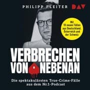 Cover von Verbrechen von nebenan. Die spektakulärsten True-Crime-Fälle aus dem Nr.1-Podcast